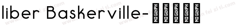 liber Baskerville字体转换